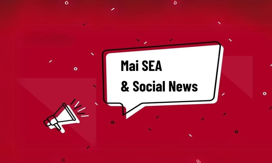 Mai SEA & Paid Social News 2022