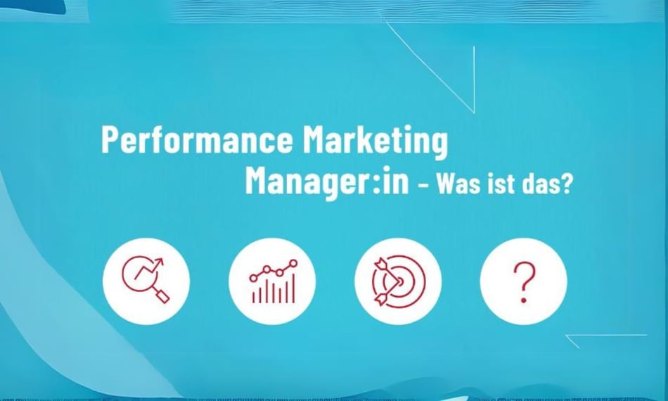 Der Weg zum Erfolg: Das Berufsbild des Performance Marketing Managers